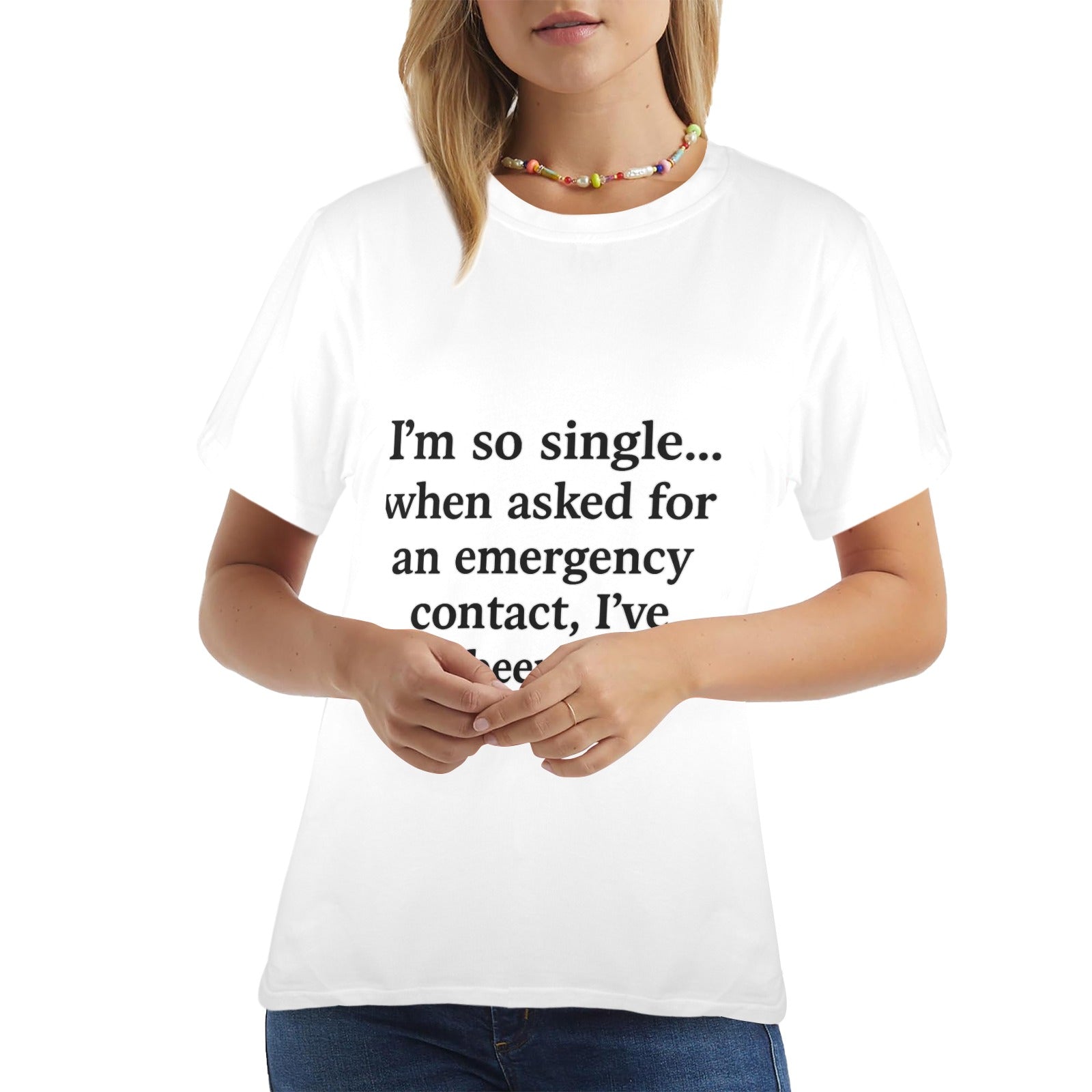 New Women's T-Shirt in USA Size Front Print （Made in USA，Ships to USA Only）I'M SO SINGLE